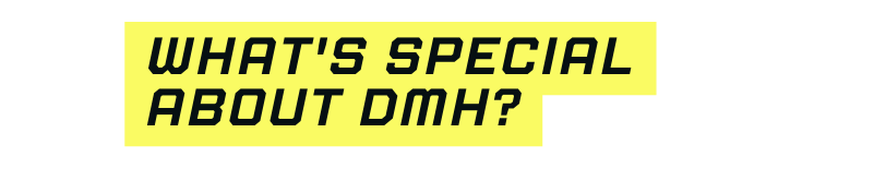 What s special about dmh